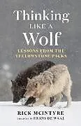Kartonierter Einband Thinking Like a Wolf von McIntyre Rick