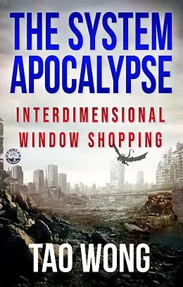 E-Book (epub) Interdimensional Window SHOPping (The System Apocalypse short stories, #10) von Tao Wong