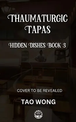 E-Book (epub) Thaumaturgic Tapas von Tao Wong