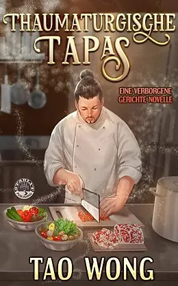 E-Book (epub) Thaumaturgische Tapas von Tao Wong