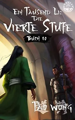 E-Book (epub) Ein Tausend Li: Die vierte Stufe von Tao Wong