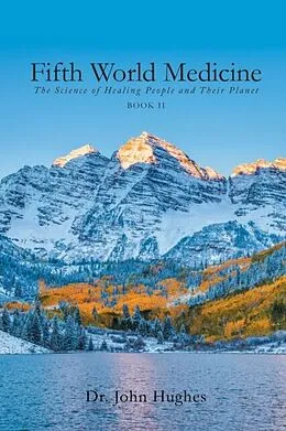 E-Book (epub) Fifth World Medicine (Book II) von John Hughes