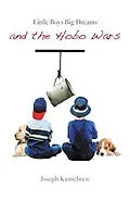 E-Book (epub) Little Boys Big Dreams and the Hobo Wars von Joseph Kinnebrew