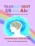 E-Book (epub) Transcendent Us and A.I's! von Ph. D. Ray