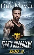 E-Book (epub) Walker (Terk's Guardians, #5) von Dale Mayer