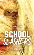 E-Book (epub) School Slashers (2020) von Steve Hutchison