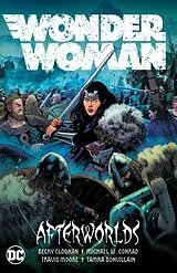 Kartonierter Einband Wonder Woman Vol. 1: Afterworlds von Becky Cloonan, Michael Conrad, Travis G. Moore