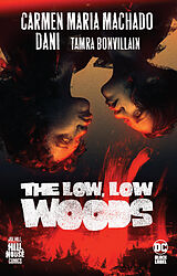 Kartonierter Einband The Low, Low Woods (Hill House Comics) von Carmen Maria Machado, Dani Strips