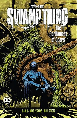 Couverture cartonnée The Swamp Thing Volume 3: The Parliament of Gears de Ram V., Mike Perkins