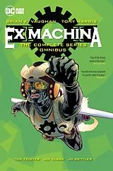 Fester Einband Ex Machina: The Complete Series Omnibus (New Edition) von Brian K. Vaughan, Tony Harris