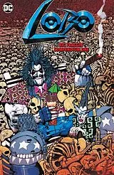 Kartonierter Einband (Kt) Lobo Big Fraggin Compendium Book One von Keith Giffen, Alan Grant, Val Semeiks