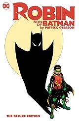 Livre Relié Robin: Son of Batman by Patrick Gleason: The Deluxe Edition de Patrick Gleason, Patrick Gleason