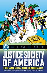 Couverture cartonnée DC Finest: Justice Society of America: For America and Democracy de Gardner Fox, Sheldon Mayer, Jack Burnley