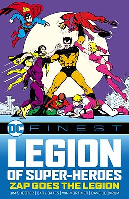 Couverture cartonnée DC Finest: Legion of Super-Heroes: Zap Goes the Legion de Jim Shooter, Cary Bates, Win Mortimer