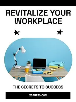 E-Book (epub) Revitalize Your Workplace von Luna Z.