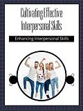 E-Book (epub) Cultivating Effective Interpersonal Skills von Willow R.