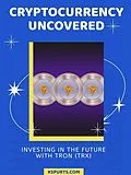 E-Book (epub) Cryptocurrency Uncovered von Penelope I.