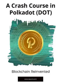 E-Book (epub) A Crash Course in Polkadot (DOT): von Penelope I. Westwood
