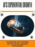 E-Book (epub) AI's Exponential Growth von Oliver M. Hayes