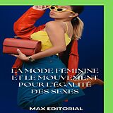 E-Book (epub) La mode féminine et le mouvement pour l'égalité des sexes von Max Editorial Max Editorial
