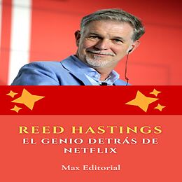 eBook (epub) Reed Hastings: el genio detrás de Netflix de Max Editorial