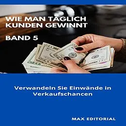 E-Book (epub) Wie Man Täglich Kunden Gewinnt von Max Editorial