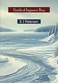 E-Book (epub) North of Saginaw Bay von E J Petersen