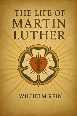 E-Book (epub) Life of Martin Luther von Wilhelm Rein