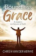 E-Book (epub) Boundless Grace von Chris N van der Merwe