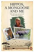 E-Book (epub) Hippos, a Mongoose and Me von Karen Paolillo