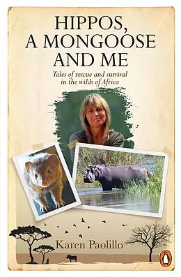 E-Book (epub) Hippos, a Mongoose and Me von Karen Paolillo