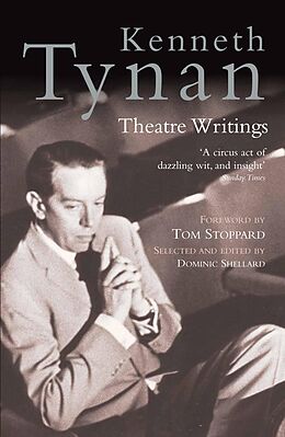 E-Book (epub) Kenneth Tynan: Theatre Writings von Kenneth Tynan