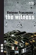 E-Book (epub) The Witness (NHB Modern Plays) von Vivienne Franzmann