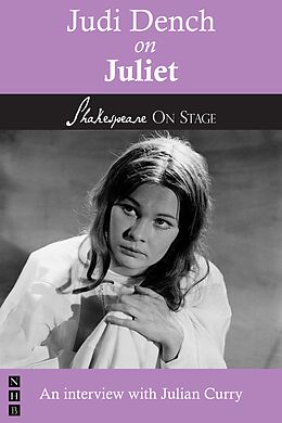E-Book (epub) Judi Dench on Juliet (Shakespeare on Stage) von Judi Dench