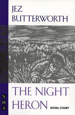 eBook (epub) The Night Heron (NHB Modern Plays) de Jez Butterworth