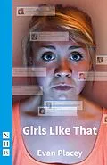 E-Book (epub) Girls Like That (NHB Modern Plays) von Evan Placey