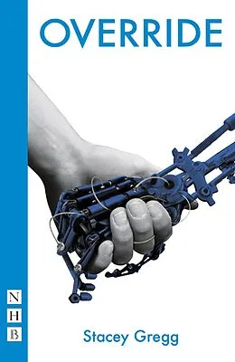 E-Book (epub) Override (NHB Modern Plays) von Stacey Gregg
