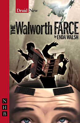 eBook (epub) The Walworth Farce (NHB Modern Plays) de Enda Walsh