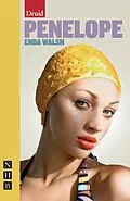 E-Book (epub) Penelope (NHB Modern Plays) von Enda Walsh