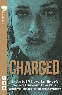 E-Book (epub) Charged (NHB Modern Plays) von Chloë Moss