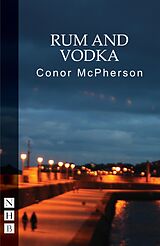 eBook (epub) Rum and Vodka (NHB Modern Plays) de Conor Mcpherson