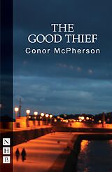 eBook (epub) The Good Thief (NHB Modern Plays) de Conor Mcpherson