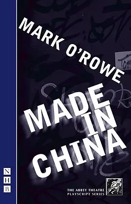 E-Book (epub) Made in China (NHB Modern Plays) von Mark O'Rowe