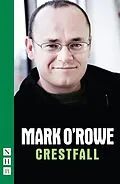 E-Book (epub) Crestfall (NHB Modern Plays) von Mark O'Rowe