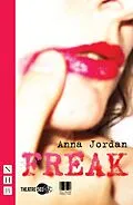 E-Book (epub) Freak (NHB Modern Plays) von Anna Jordan