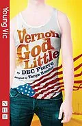 E-Book (epub) Vernon God Little (stage version) (NHB Modern Plays) von Dbc Pierre