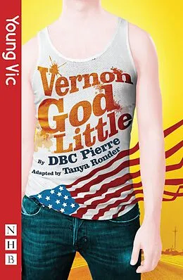 E-Book (epub) Vernon God Little (stage version) (NHB Modern Plays) von Dbc Pierre