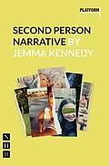 E-Book (epub) Second Person Narrative (NHB Modern Plays) von Jemma Kennedy