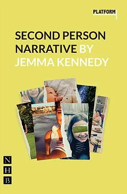 E-Book (epub) Second Person Narrative (NHB Modern Plays) von Jemma Kennedy