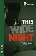E-Book (epub) This Wide Night (NHB Modern Plays) von Chloë Moss
